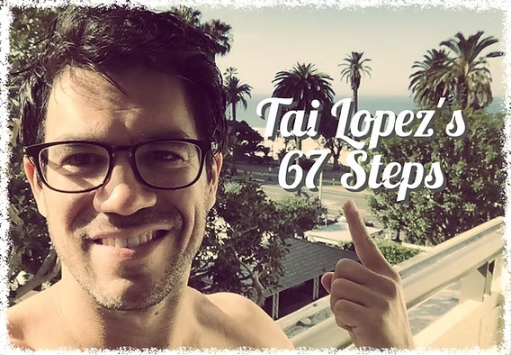 🔥 Tai Lopez – 67 Steps To Success 🔥