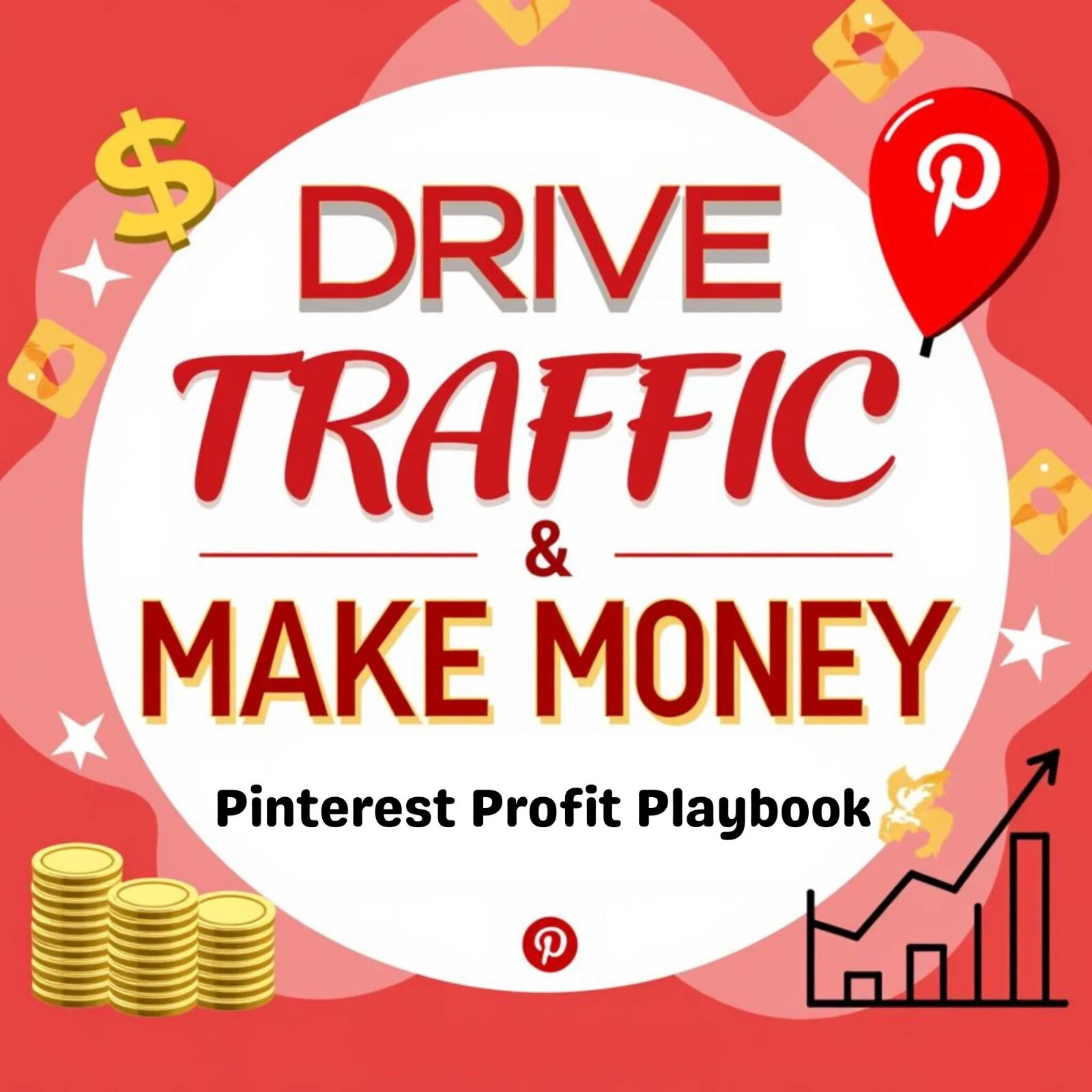 Pinterest Profit Playbook: Drive Traffic & Make Money with This Pinterest Guide