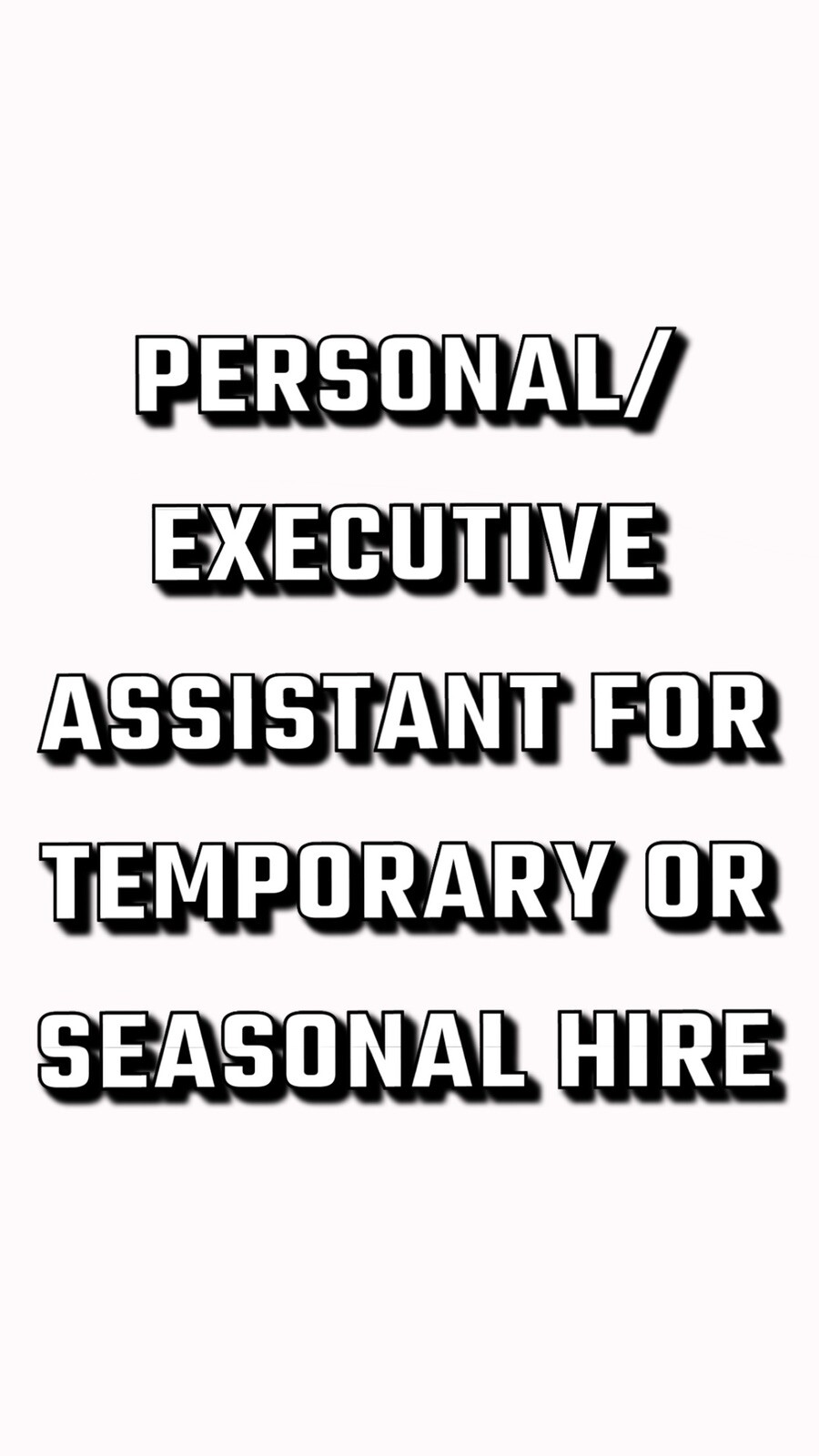 Executive/Personal Assistant for temporary or seasonal hire
