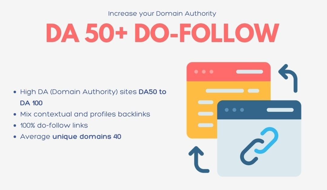 High Domain-Authority Do-follow backlinks (DA 50 to DA 100) – 100 Backlinks