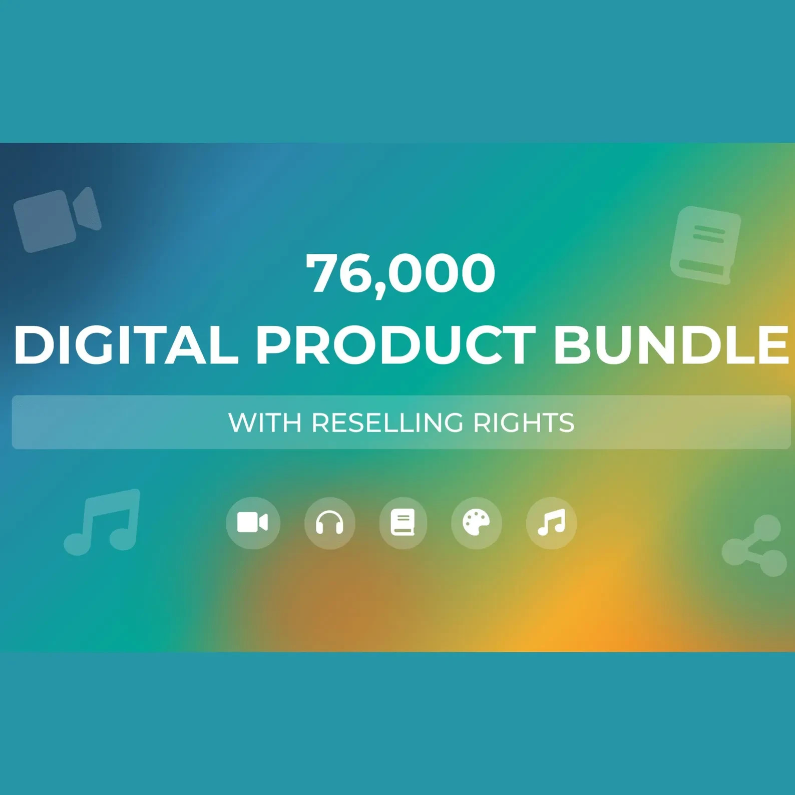 76,000 Digital Product Bundle with Reselling Rights