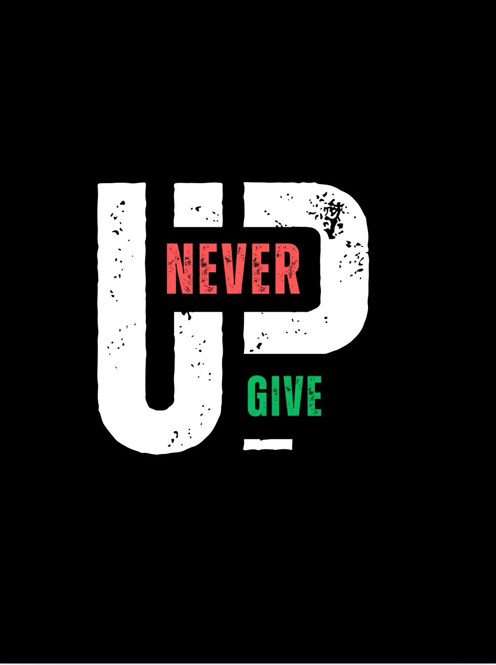 “Never Give Up” Template/printable Download